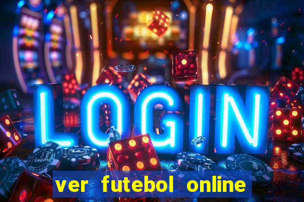 ver futebol online ao vivo