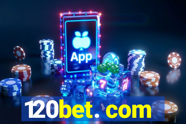 120bet. com