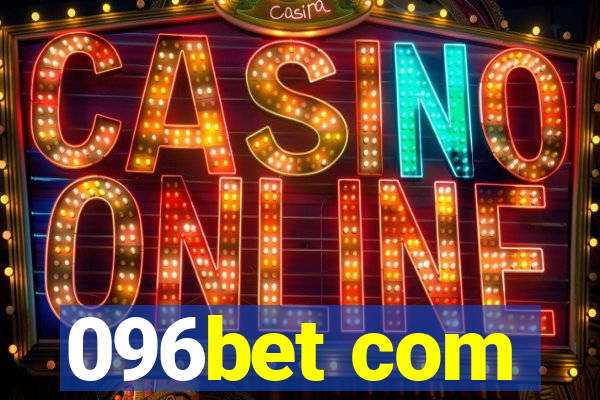 096bet com