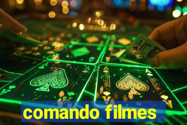 comando filmes