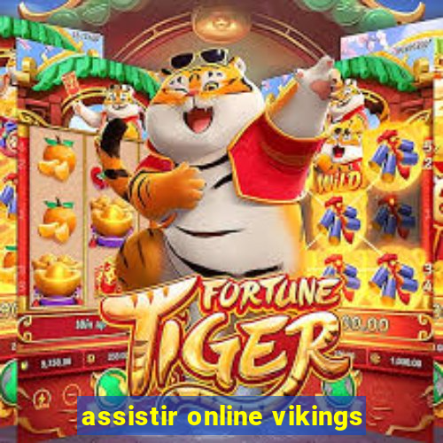 assistir online vikings