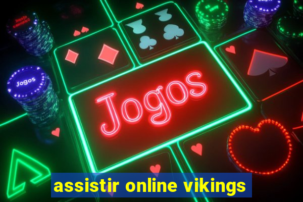 assistir online vikings