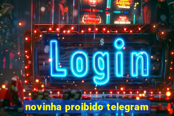 novinha proibido telegram