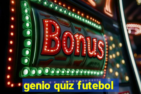 genio quiz futebol