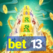 bet 13