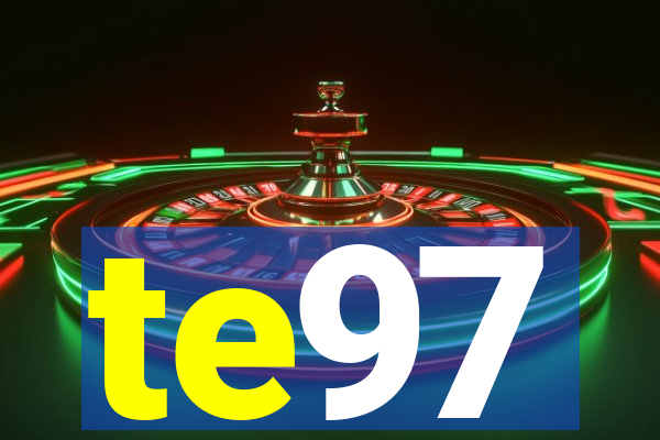 te97