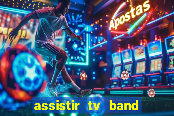 assistir tv band bahia ao vivo