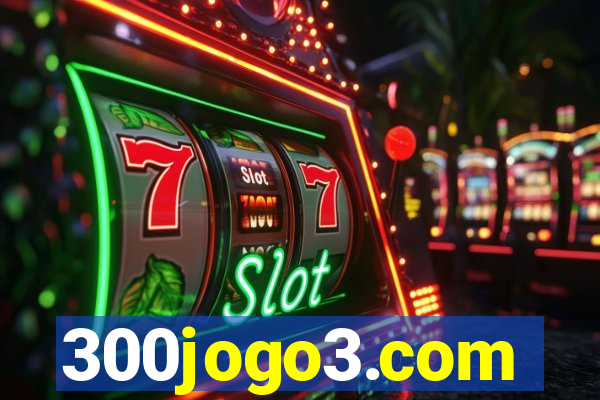 300jogo3.com