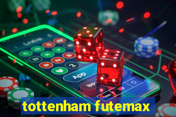 tottenham futemax