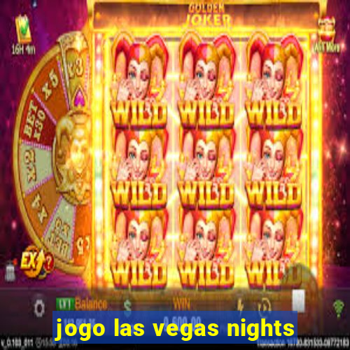 jogo las vegas nights