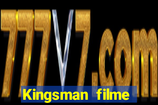 Kingsman filme completo dublado superflix