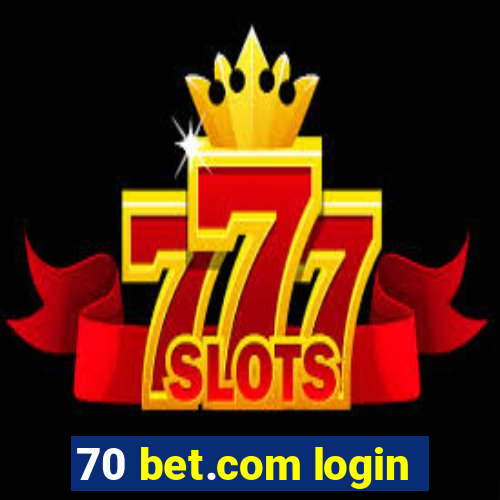 70 bet.com login