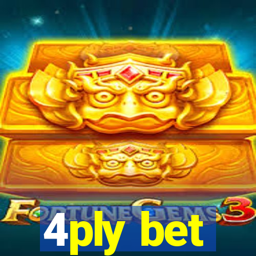 4ply bet
