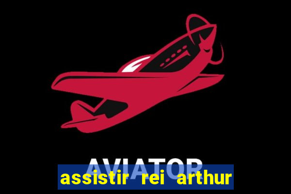 assistir rei arthur (2004 mega filmes)