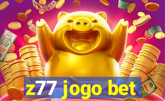 z77 jogo bet