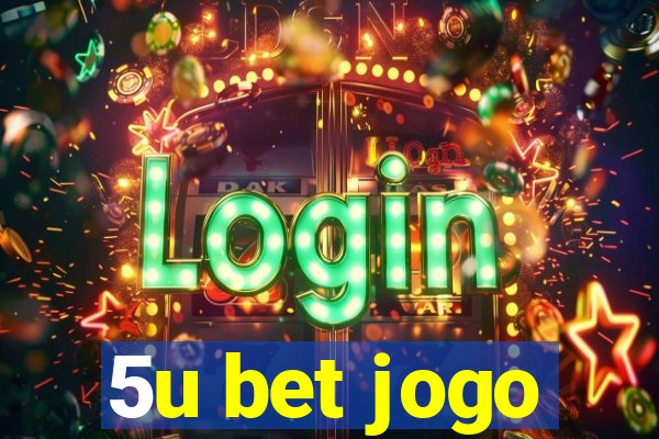 5u bet jogo