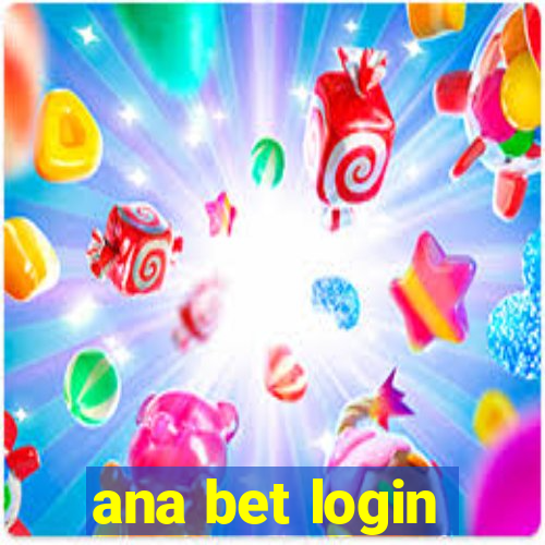 ana bet login