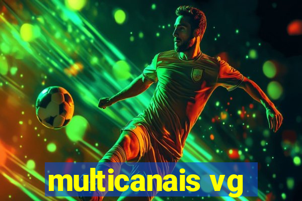 multicanais vg