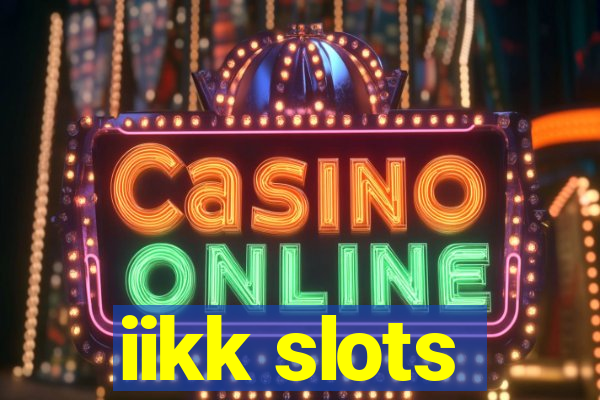 iikk slots