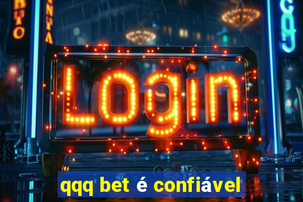 qqq bet é confiável