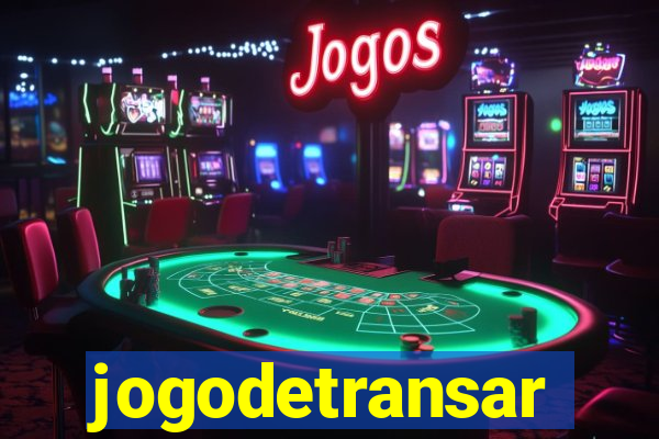 jogodetransar