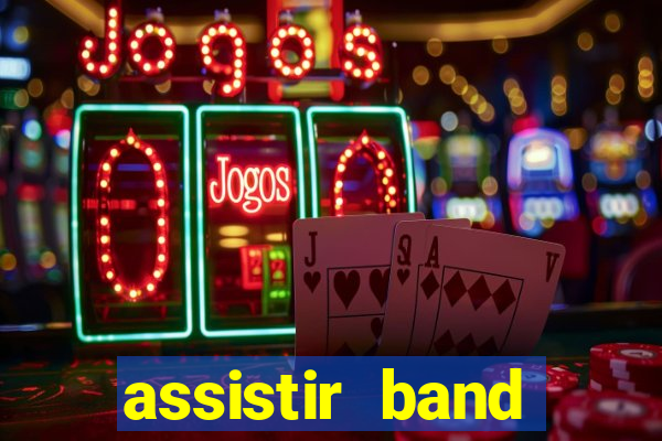 assistir band sports ao vivo gratis