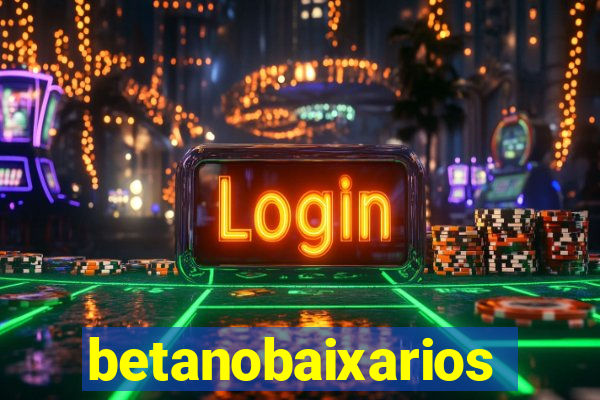 betanobaixarios