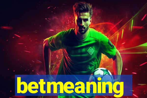 betmeaning