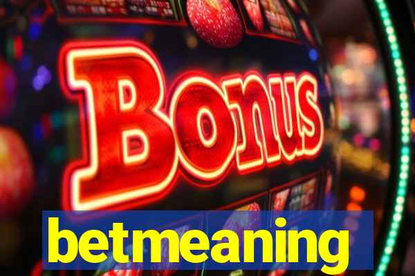betmeaning