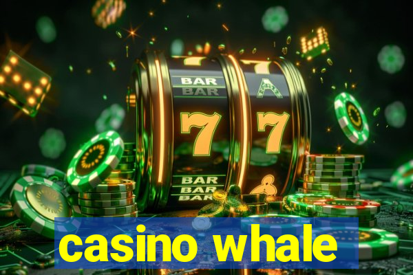 casino whale