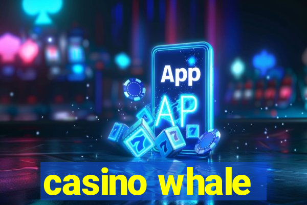 casino whale