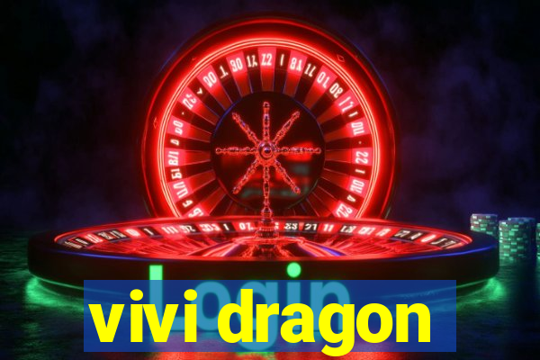 vivi dragon