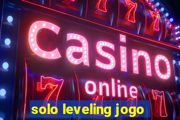 solo leveling jogo