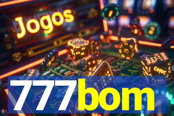 777bom