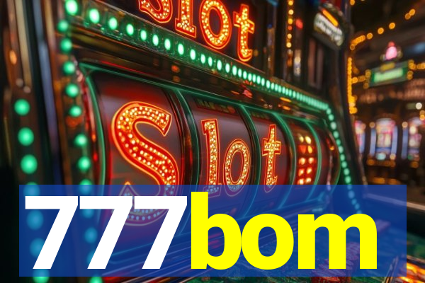 777bom