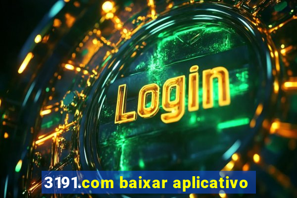3191.com baixar aplicativo