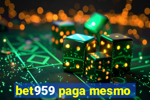 bet959 paga mesmo