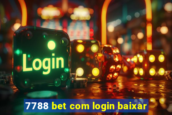 7788 bet com login baixar