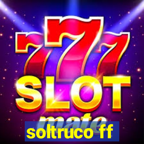 soltruco ff
