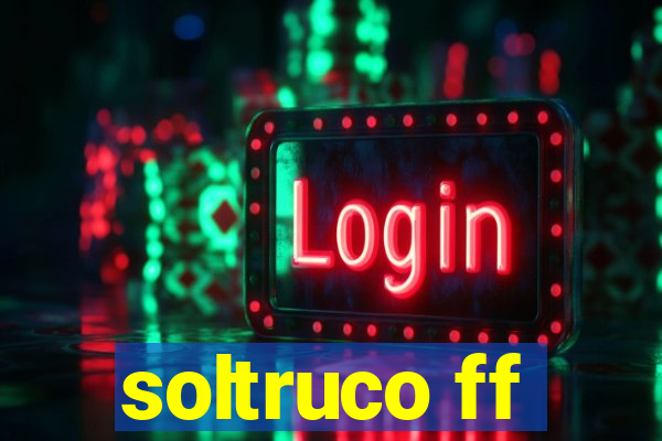 soltruco ff