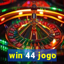 win 44 jogo