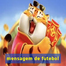 mensagem de futebol