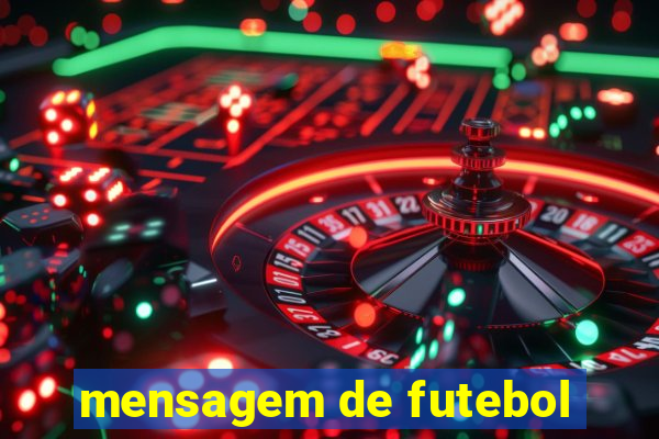 mensagem de futebol