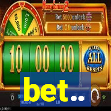 bet..