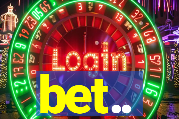 bet..