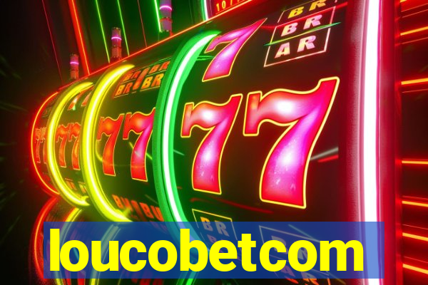 loucobetcom
