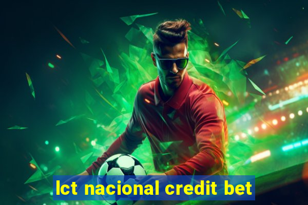lct nacional credit bet