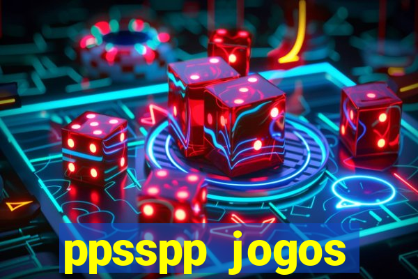 ppsspp jogos download mediafıre