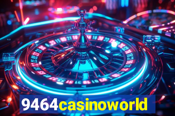 9464casinoworld
