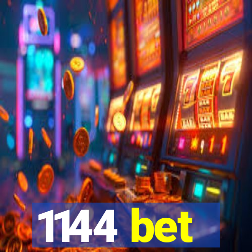 1144 bet